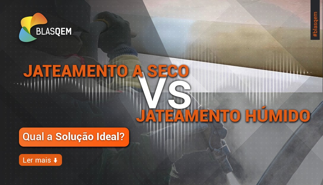 Jateamento Seco vs. Jateamento Húmido: Qual a solução Ideal?